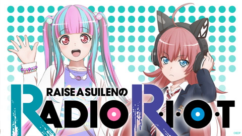 RAISE A SUILEN の RADIO R・I・O・T