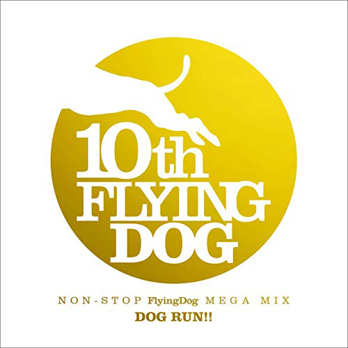 フライングドッグ 10周年記念 kz（livetune）監修 NON - STOP FlyingDog MEGA MIX DOG RUN！！