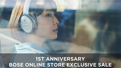 1ST Anniversary BOSE ONLINE STORE EXCLUSIVE SALE
